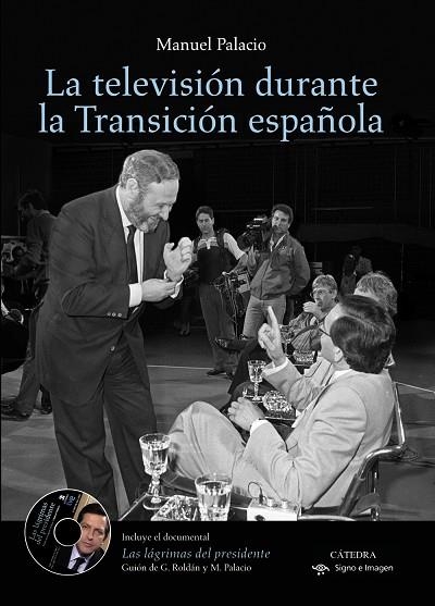 TELEVISION DURANTE LA TRANSICION, LA | 9788437630687 | PALACIO, MANUEL | Llibreria La Gralla | Librería online de Granollers