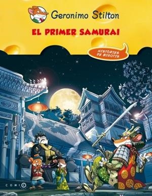 PRIMER SAMURAI, EL (GERONIMO STILTON COMIC BOOKS) | 9788499328911 | STILTON, GERONIMO | Llibreria La Gralla | Librería online de Granollers