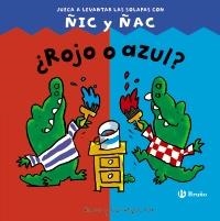ROJO O AZUL (JUEGA A LEVANTAR LAS SOLAPAS CON ÑIC Y ÑAC) | 9788421687970 | FOX, CHRISTYAN | Llibreria La Gralla | Librería online de Granollers