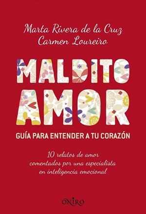 MALDITO AMOR | 9788497546256 | RIVERA DE LA CRUZ, MARTA; LOUREIRO, CARMEN | Llibreria La Gralla | Llibreria online de Granollers