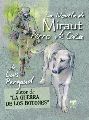 NOVELA DE MIRAUT, LA. PERRO DE CAZA | 9788496745803 | PERGAUD, LUIS | Llibreria La Gralla | Librería online de Granollers