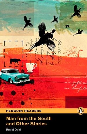 MAN FROM THE SOUTH AND THE OTHER STORIES (PENGUIN READERS LEVEL 6) | 9781408274293 | DAHL, ROALD | Llibreria La Gralla | Llibreria online de Granollers