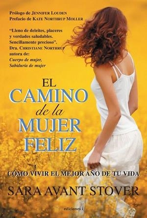 CAMINO DE LA MUJER FELIZ, EL | 9788496851917 | AVANT STOVER, SARA | Llibreria La Gralla | Librería online de Granollers