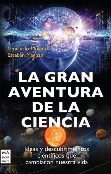 GRAN AVENTURA DE LA CIENCIA, LA | 9788415256335 | MOLEDO, LEONARDO/MAGNANI, ESTEBAN | Llibreria La Gralla | Librería online de Granollers
