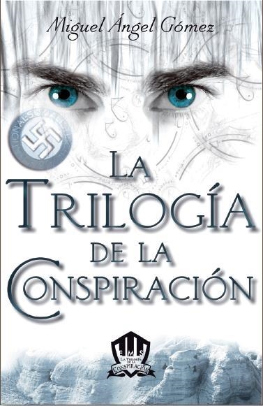 TRILOGÍA DE LA CONSPIRACIÓN, LA | 9788415404170 | GÓMEZ, MIGUEL ÁNGEL | Llibreria La Gralla | Librería online de Granollers