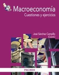 MACROECONOMÍA. CUESTIONES Y EJERCICIOS | 9788436827972 | SÁNCHEZ CAMPILLO, JOSÉ | Llibreria La Gralla | Librería online de Granollers