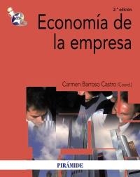 ECONOMÍA DE LA EMPRESA | 9788436827194 | BARROSO CASTRO, CARMEN/CASILLAS BUENO, JOSÉ CARLOS/VILLEGAS PERIÑÁN, MARÍA DEL MAR/VECINO GRAVEL, JU | Llibreria La Gralla | Llibreria online de Granollers