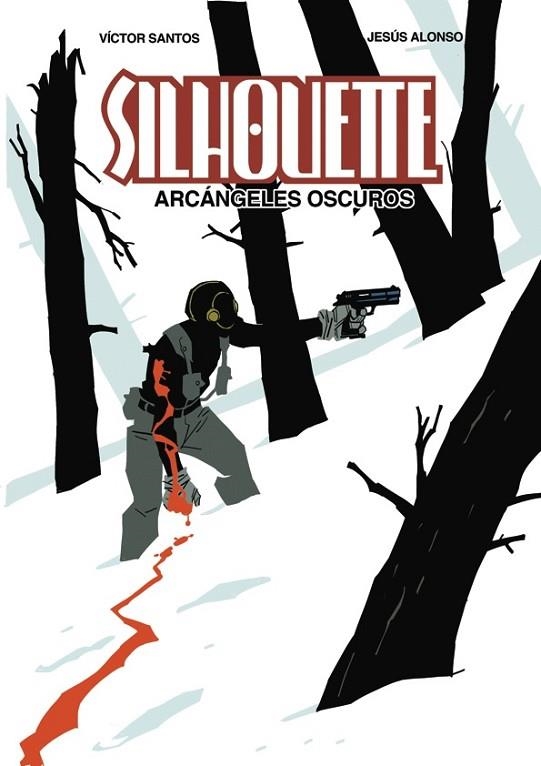 SILHOUETTE. ARCANGELES OSCUROS | 9788415201861 | SANTOS, VICTOR / ALONSO, JESUS | Llibreria La Gralla | Librería online de Granollers