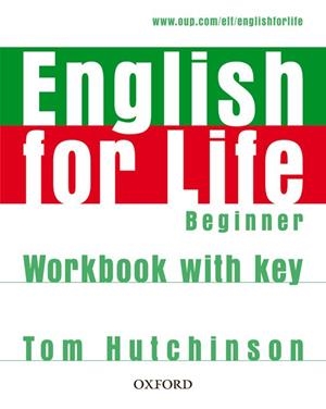 ENGLISH FOR LIFE BEGINNER WORKBOOK WITH KEY | 9780194307611 | Llibreria La Gralla | Llibreria online de Granollers