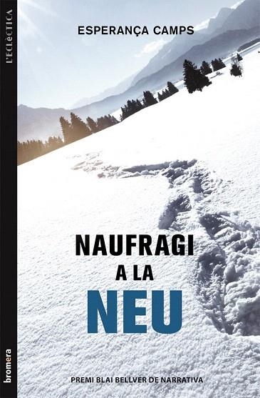NAUFRAGI A LA NEU | 9788490260630 | CAMPS BARBER, ESPERANÇA | Llibreria La Gralla | Llibreria online de Granollers