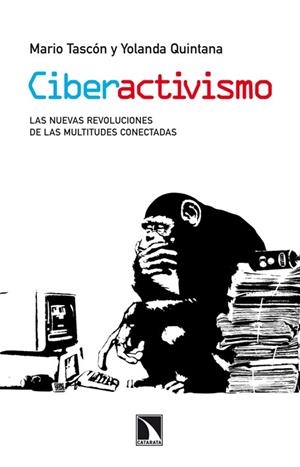 CIBERACTIVISMO | 9788483197523 | TASCÓN, MARIO; QUINTANA, YOLANDA | Llibreria La Gralla | Librería online de Granollers