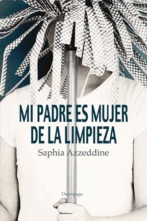 MI PADRE ES MUJER DE LA LIMPIEZA | 9788492719204 | AZZEDDINE, SAPHIA | Llibreria La Gralla | Librería online de Granollers
