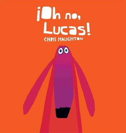 OH NO LUCAS | 9788493892753 | HAUGHTON, CHRIS | Llibreria La Gralla | Librería online de Granollers