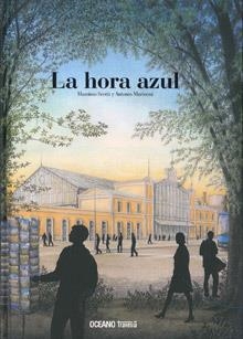 HORA AZUL, LA | 9786074007244 | SCOTTI, MASSIMO; MARINONI, ANTONIO | Llibreria La Gralla | Librería online de Granollers