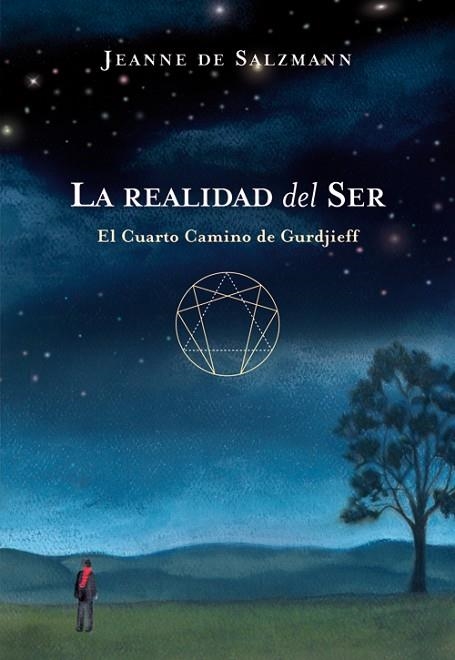 REALIDAD DEL SER, LA. EL CUARTO CAMINO DE GURDJIEFF | 9788484453499 | DE SALZMANN, JEANNE | Llibreria La Gralla | Librería online de Granollers