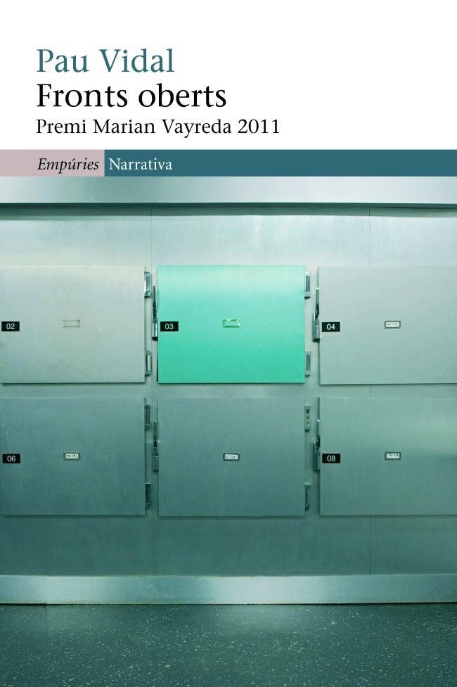 FRONTS OBERTS (PREMI MARIAN VAYREDA 2011) | 9788497877589 | VIDAL, PAU | Llibreria La Gralla | Llibreria online de Granollers