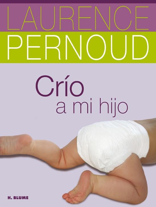 CRÍO A MI HIJO | 9788496669796 | PERNOUD, LAURENCE | Llibreria La Gralla | Librería online de Granollers
