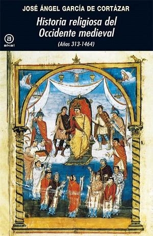 HISTORIA RELIGIOSA DEL OCCIDENTE MEDIEVAL | 9788446030218 | GARCÍA DE CORTÁZAR, JOSÉ ÁNGEL | Llibreria La Gralla | Librería online de Granollers