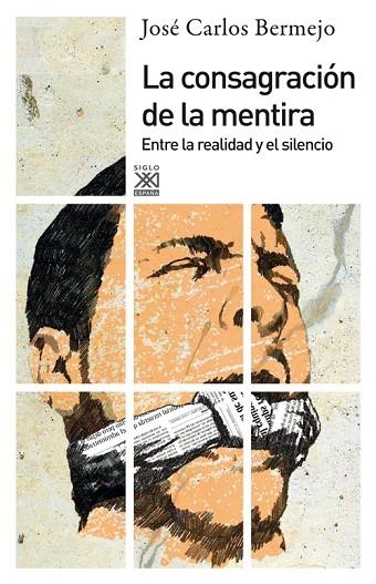 CONSAGRACION DE LA MENTIRA, LA. ENTRE LA REALIDAD Y EL SILENCIO | 9788432316333 | BERMEJO, JOSE CARLOS | Llibreria La Gralla | Llibreria online de Granollers