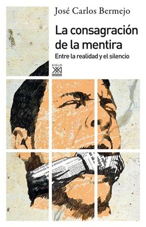 CONSAGRACION DE LA MENTIRA, LA. ENTRE LA REALIDAD Y EL SILENCIO | 9788432316333 | BERMEJO, JOSE CARLOS | Llibreria La Gralla | Librería online de Granollers