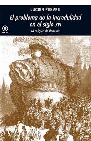 PROBLEMA DE LA INCREDULIDAD EN EL SIGLO XVI, EL | 9788446002642 | FEBVRE, LUCIEN | Llibreria La Gralla | Llibreria online de Granollers