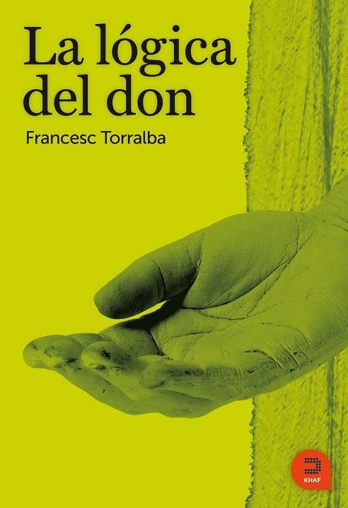 LOGICA DEL DON | 9788493832476 | TORRALBA, FRANCESC | Llibreria La Gralla | Librería online de Granollers