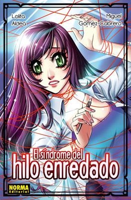 SINDROME DEL HILO ENREDADO, EL | 9788467910278 | ALDEA, LOLITA / GOMEZ-CABRERO, MIGUEL | Llibreria La Gralla | Llibreria online de Granollers