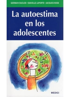 AUTOESTIMA EN LOS ADOLESCENTES, LA | 9788497991100 | DUCLOS, GEMAIN I D'ALTRES | Llibreria La Gralla | Librería online de Granollers