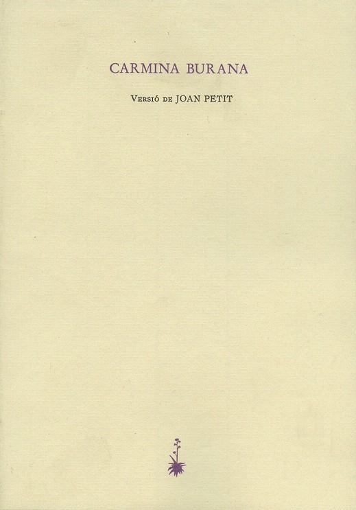 CARMINA BURANA (LLATI I CATALA) | 9788477270393 | PETIT, JOAN | Llibreria La Gralla | Librería online de Granollers