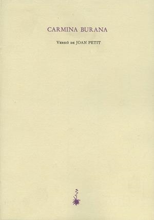 CARMINA BURANA (LLATI I CATALA) | 9788477270393 | PETIT, JOAN | Llibreria La Gralla | Llibreria online de Granollers