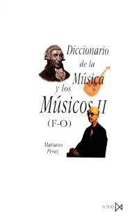 DICCIONARIO DE LA MUSICA Y LOS MUSICOS. (TOMO 2) | 9788470901416 | Pérez Gutierrez, Mariano | Llibreria La Gralla | Librería online de Granollers