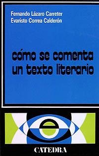 COMO SE COMENTA UN TEXTO LITERARIO | 9788437600246 | Lázaro Carreter, Fernando ; Correa Calderón, Evari | Llibreria La Gralla | Librería online de Granollers