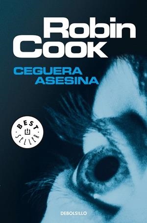 CEGUERA ASESINA (DEBOLSILLO BESTSELLER 183/8) | 9788497931045 | COOK, ROBIN | Llibreria La Gralla | Llibreria online de Granollers