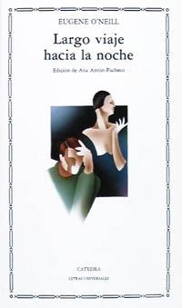 LARGO VIAJE HACIA LA NOCHE (LETRAS UNIVERSALES 51) | 9788437605821 | O' NEILL, EUGENE Gladstone | Llibreria La Gralla | Librería online de Granollers