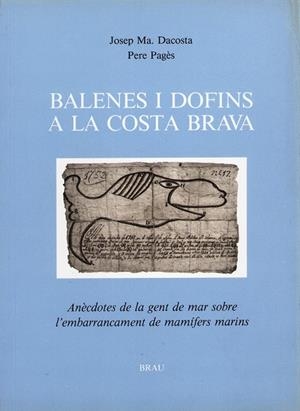 BALENES I DOFINS A LA COSTA BRAVA | 9788488589040 | DACOSTA, JOSEP M. | Llibreria La Gralla | Llibreria online de Granollers
