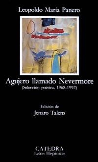 AGUJERO LLAMADO NEVERMORE : SELECCION POÉTICA 196 | 9788437611150 | PANERO, LEOPOLDO MARIA | Llibreria La Gralla | Llibreria online de Granollers