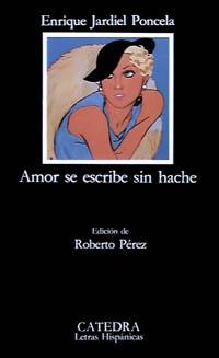 AMOR SE ESCRIBE SIN HACHE | 9788437609171 | JARDIEL PONCELA, ENRIQUE | Llibreria La Gralla | Librería online de Granollers