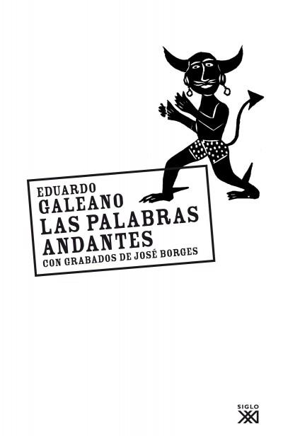 PALABRAS ANDANTES, LAS | 9788432308147 | GALEANO, EDUARDO | Llibreria La Gralla | Llibreria online de Granollers