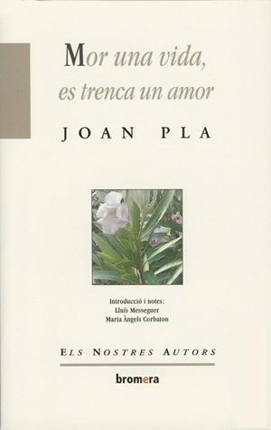 MOR UNA VIDA, ES TRENCA UN AMOR | 9788476600757 | PLA VILLAR, JOAN JESÚS | Llibreria La Gralla | Llibreria online de Granollers