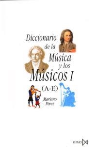 DICCIONARIO DE LA MUSICA Y DE LOS MUSICOS 1 | 9788470901409 | PÉREZ, MARIANO | Llibreria La Gralla | Librería online de Granollers