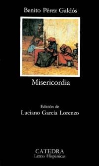 MISERICORDIA (LET. HISPANICAS, 170) | 9788437603681 | PEREZ GALDOS, BENITO | Llibreria La Gralla | Librería online de Granollers