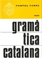 GRAMATICA CATALANA | 9788430780037 | POMPEU FABRA | Llibreria La Gralla | Librería online de Granollers