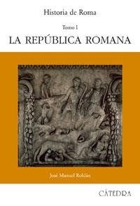 HISTORIA DE ROMA TOMO I.LA REPUBLICA ROMANA | 9788437603070 | JOSE MANUEL ROLDAN | Llibreria La Gralla | Librería online de Granollers