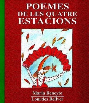 POEMES DE LES QUATRE ESTACIONS | 9788481310139 | BENEYTO CUÑAT, MARIA | Llibreria La Gralla | Librería online de Granollers