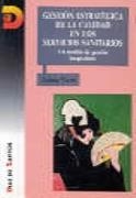 GESTION ESTRATEGICA DE LA CALIDAD EN LOS SERVICIOS | 9788479781187 | VARO, JAIME | Llibreria La Gralla | Librería online de Granollers