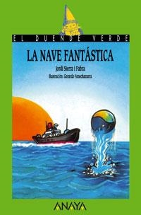 NAVE FANTASTICA, LA | 9788420732299 | SIERRA I FABRA, JORDI | Llibreria La Gralla | Librería online de Granollers
