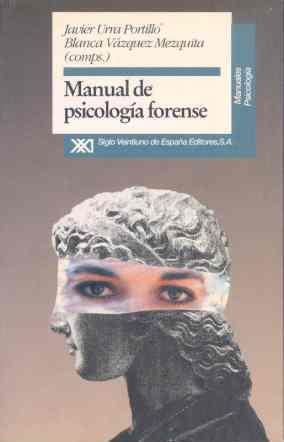 MANUAL DE PSICOLOGIA FORENSE | 9788432307935 | URRA PORTILLO, JAVIER/VÁZQUEZ MEZQUITA, BLANCA/ALBARRÁN OLIVERA, ANTONIO JORGE | Llibreria La Gralla | Llibreria online de Granollers