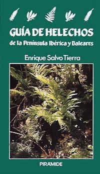 GUIA DE HELECHOS DE LA PENINSULA IBERICA Y BALEARE | 9788436805482 | SALVO TIERRA, ENRIQUE | Llibreria La Gralla | Librería online de Granollers