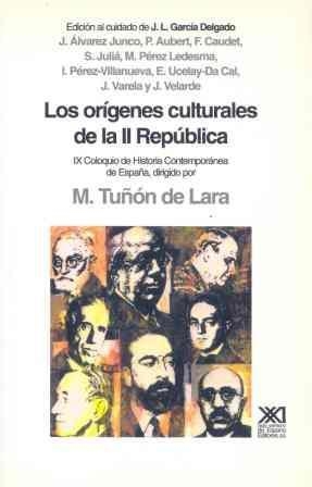 ORIGENES CULTURALES DE LA II REPUBLICA, LOS | 9788432307942 | ÁLVAREZ JUNCO, JOSÉ/AUBERT, P. | Llibreria La Gralla | Llibreria online de Granollers