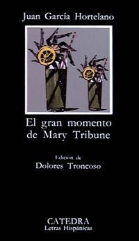 GRAN MOMENTO DE MARY TRIBUNE, EL | 9788437609348 | GARCIA HORTELANO, JUAN | Llibreria La Gralla | Llibreria online de Granollers